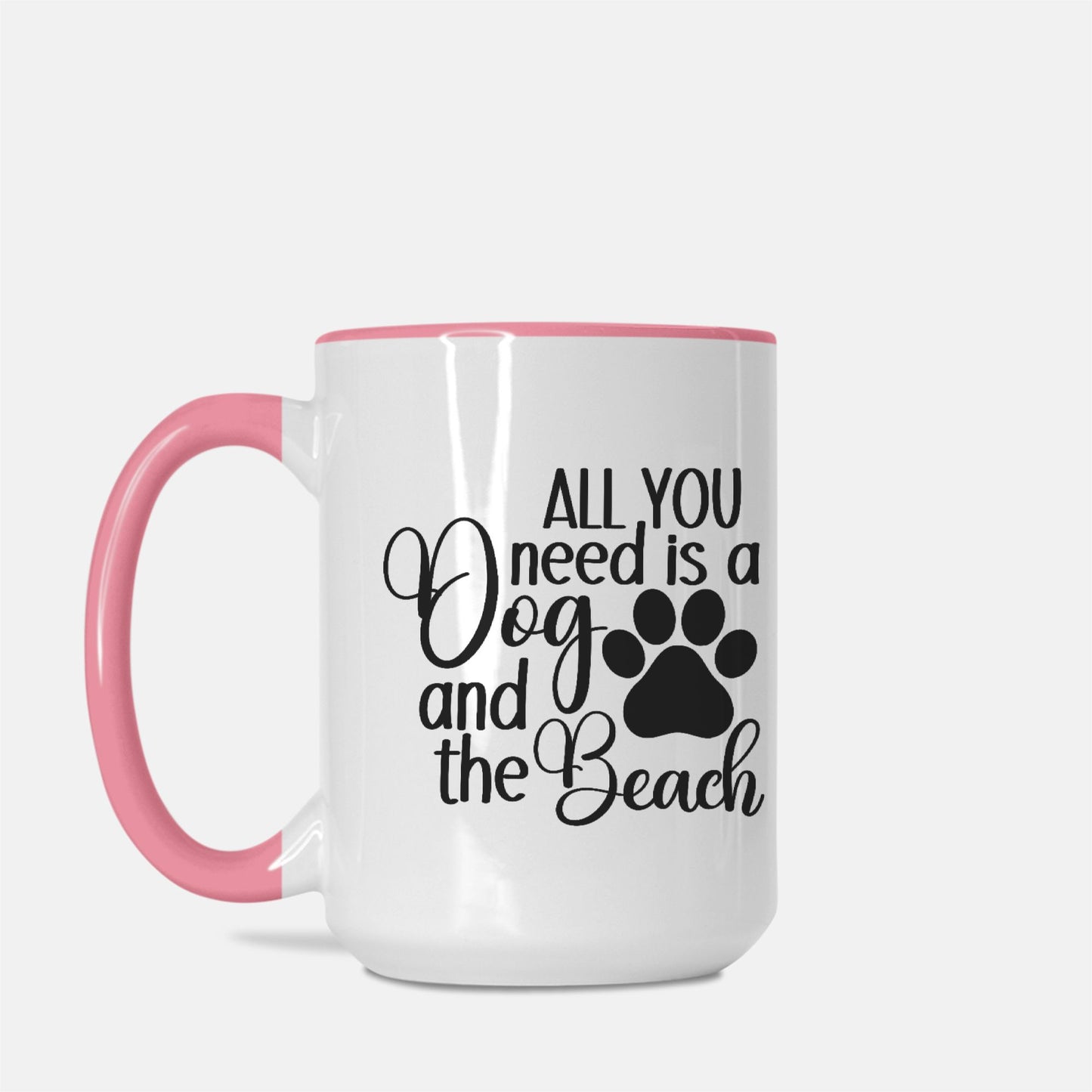 All You Need Is A Dog And The Beach Mug Deluxe 15oz.