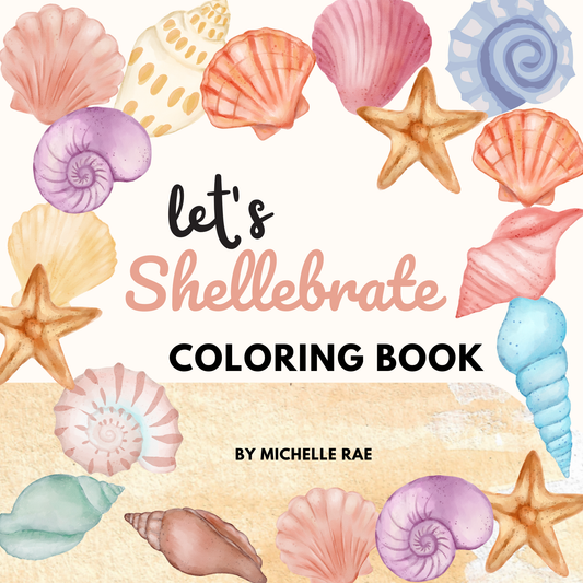 Let's Shellebrate Coloring Book – Coastal & Seashell-Themed Stress Relief Designs for Kids & Adults